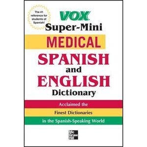 Vox Medical Spanish and English Dictionary -- Vox